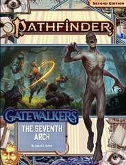 Pathfinder Adventure Path #187 - Gatewalkers: The Seventh Arch